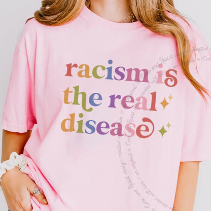 Racism is the Real Disease Care & Resist rainbow Comfort Colors tee, Blossom