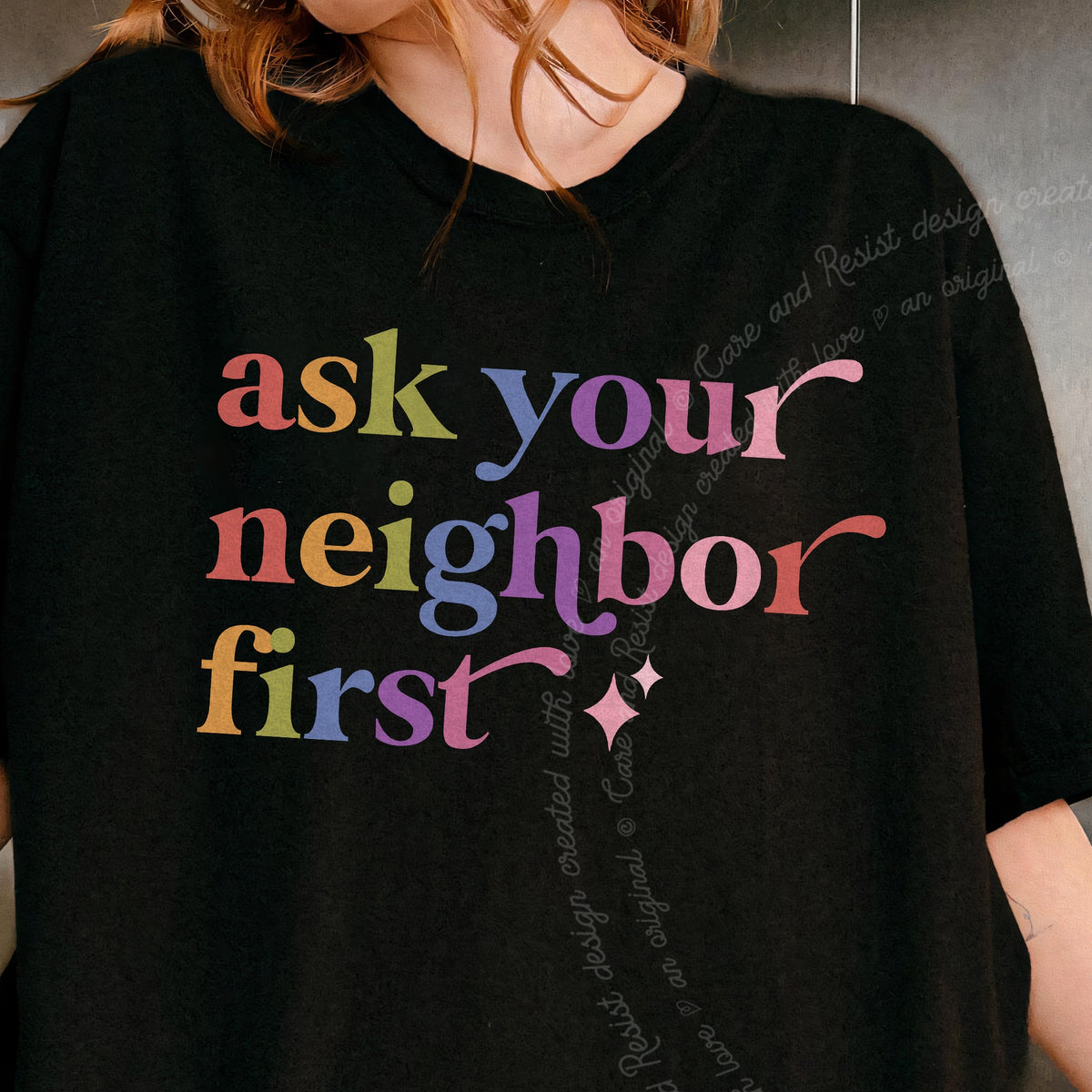 Ask Your Neighbor First Care & Resist progressive t-shirt in Black