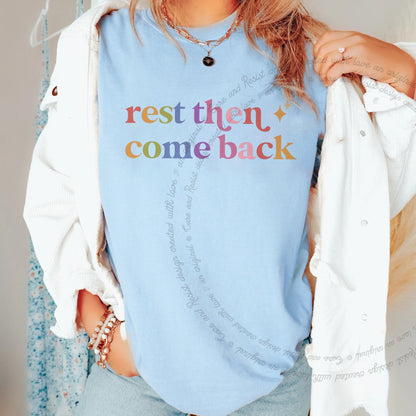 Rest Then Come Back Care & Resist rainbow Comfort Colors tee, Chambray