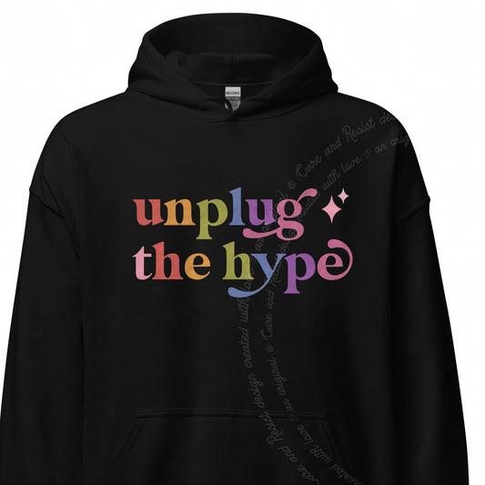 Unplug the Hype Care & Resist Gildan hoodie in Black