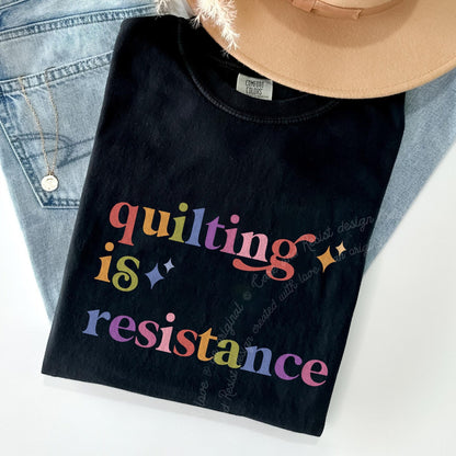 Quilting is Resistance Care & Resist rainbow Comfort Colors tee, Black