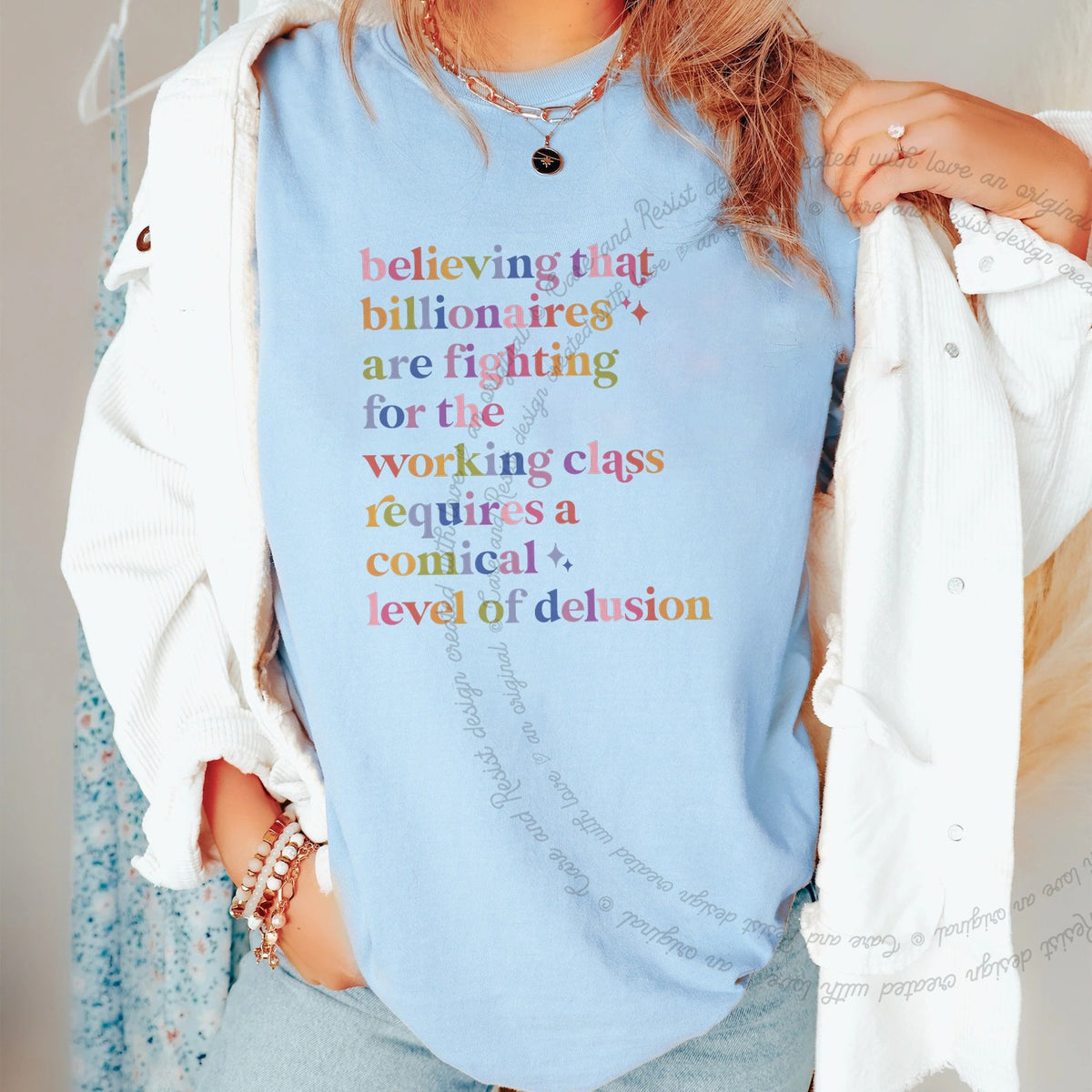 Believing That Billionaires Are Fighting for the Working Class Requires a Comical Level of Delusion Care & Resist progressive t-shirt in Chambray