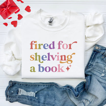 Fired for Shelving a Book Care & Resist Gildan crewneck sweatshirt in White