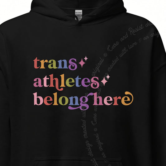 Trans Athletes Belong Here Care & Resist Gildan hoodie in Black