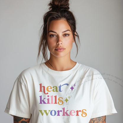 Heat Kills Workers Care & Resist rainbow Comfort Colors tee, White