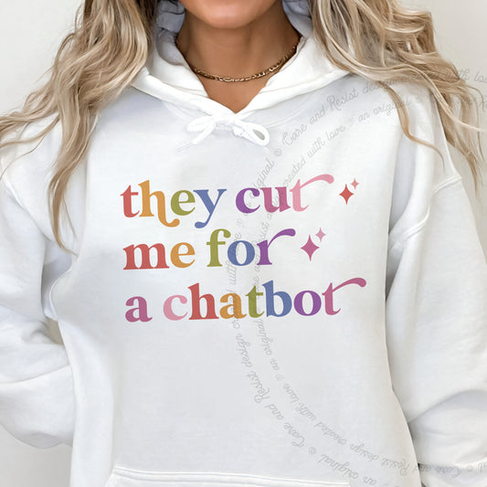 They Cut Me for a Chatbot Care & Resist Gildan hoodie in White