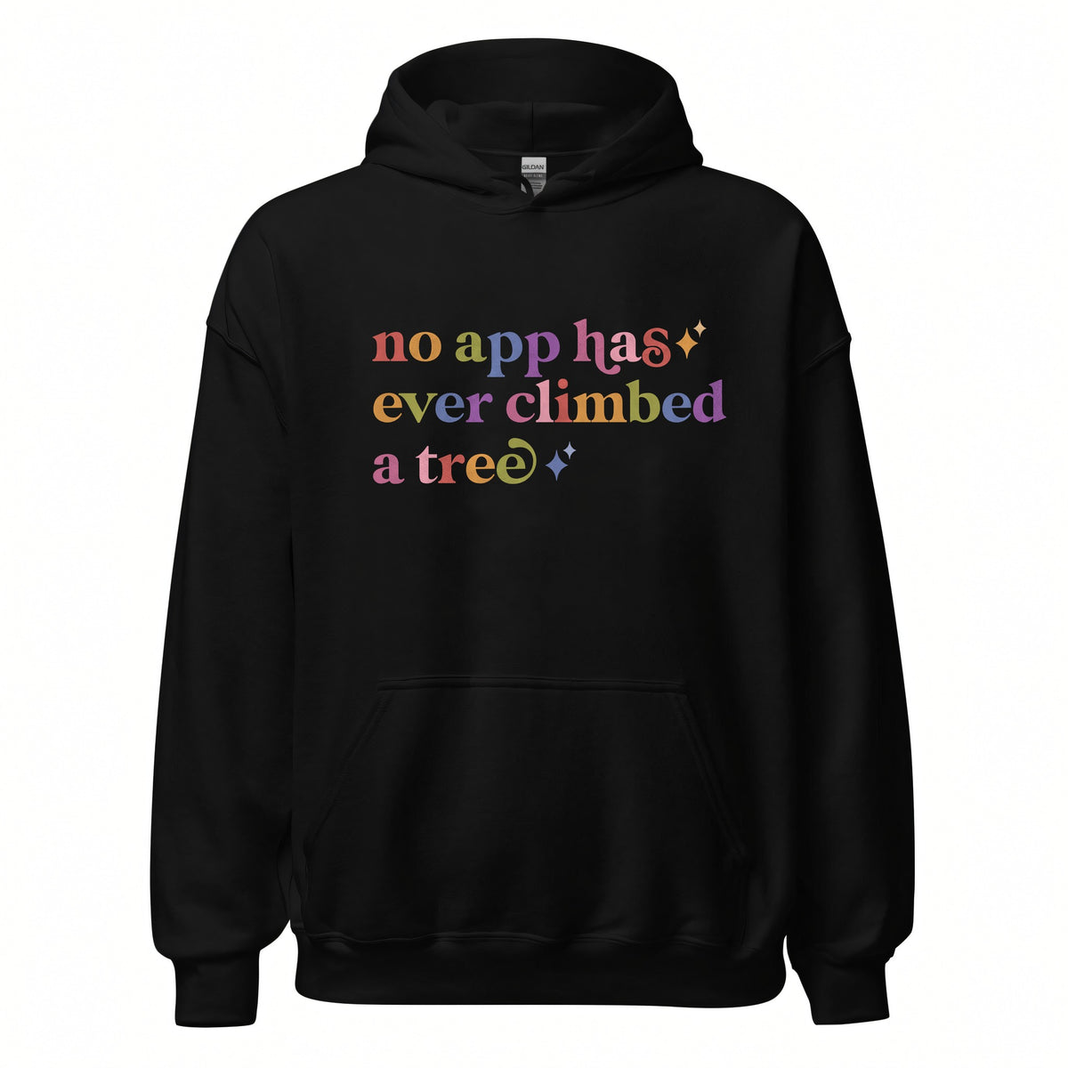 No App Has Ever Climbed a Tree Care & Resist Gildan hoodie in Black