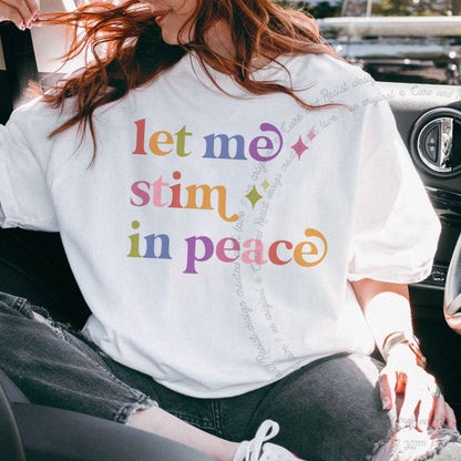 Let Me Stim in Peace Care & Resist rainbow tee