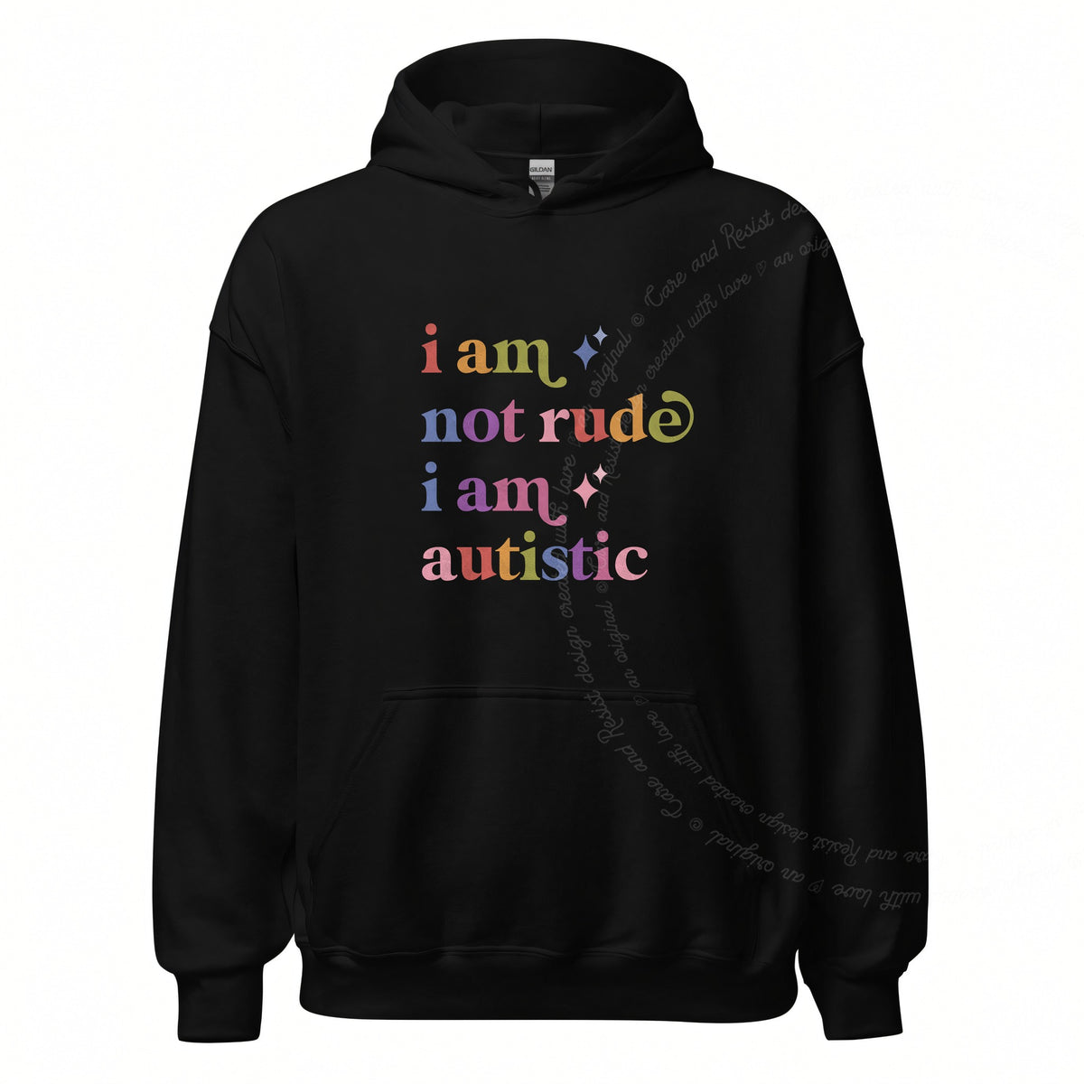 I Am not Rude I Am Autistic Care & Resist Gildan hoodie in Black