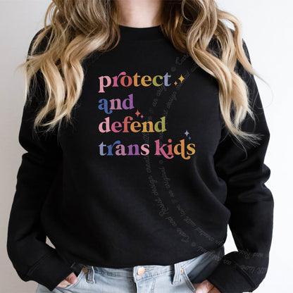 Protect and Defend Trans Kids Care & Resist Gildan crewneck sweatshirt in Black
