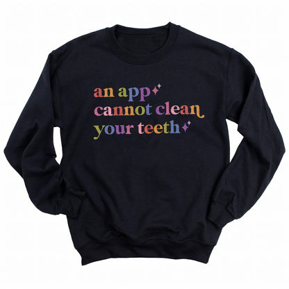 An App Cannot Clean Your Teeth Care & Resist Gildan crewneck sweatshirt in Black