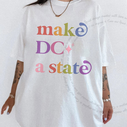 Make DC a State Care & Resist rainbow tee