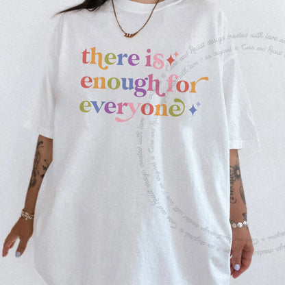 There is Enough for Everyone Care & Resist rainbow tee