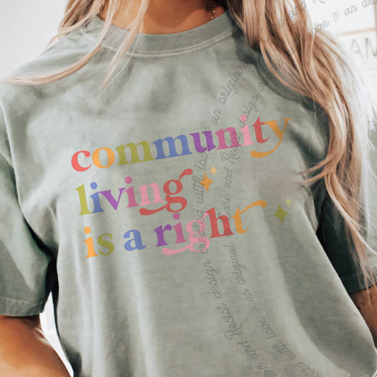 Community Living is a Right Care & Resist progressive t-shirt in Bay