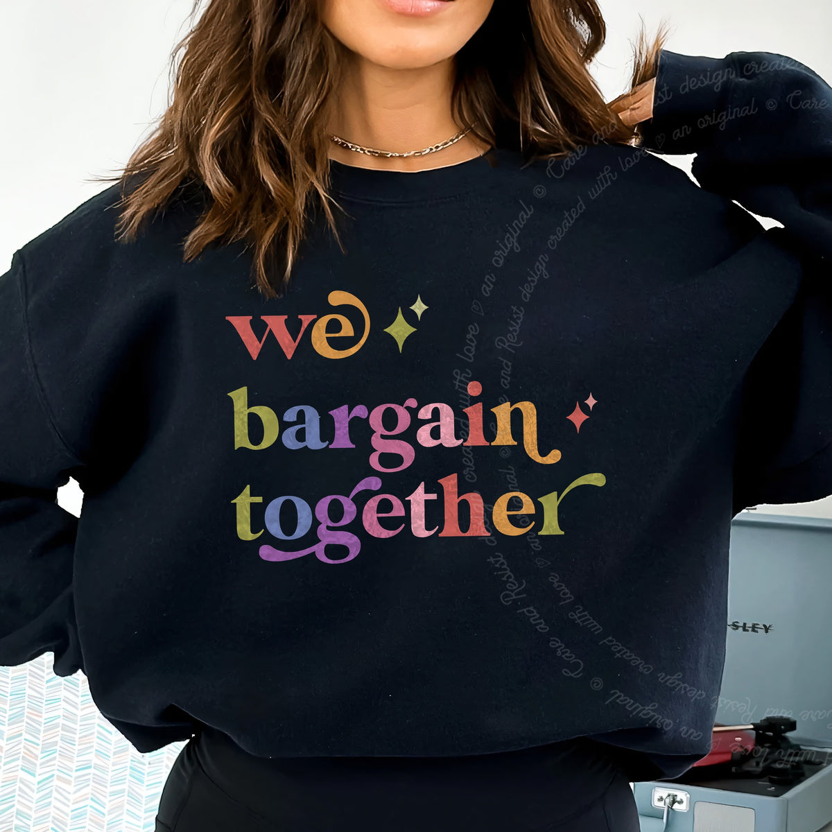 We Bargain Together Care & Resist Gildan crewneck sweatshirt in Black