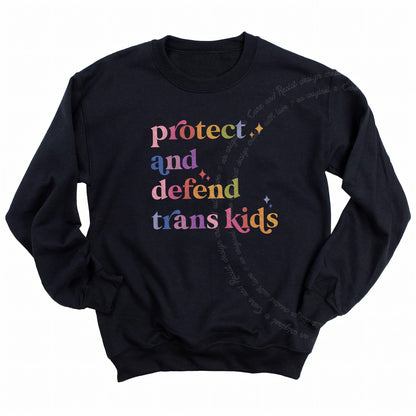 Protect and Defend Trans Kids Care & Resist Gildan crewneck sweatshirt in Black