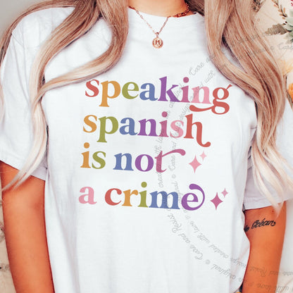 Speaking Spanish is not a Crime Care & Resist rainbow Comfort Colors tee, White