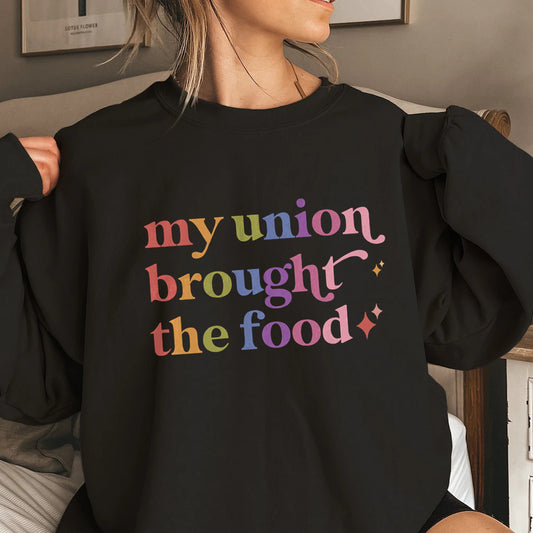 My Union Brought the Food Care & Resist Gildan crewneck sweatshirt in Black