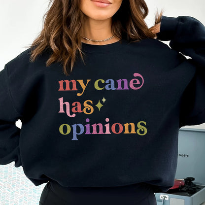 My Cane Has Opinions Care & Resist Gildan crewneck sweatshirt in Black