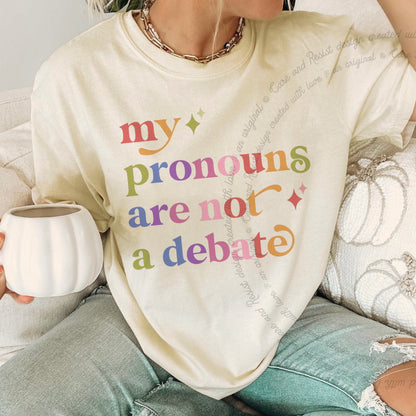 My Pronouns are not a Debate Care & Resist tee in Ivory