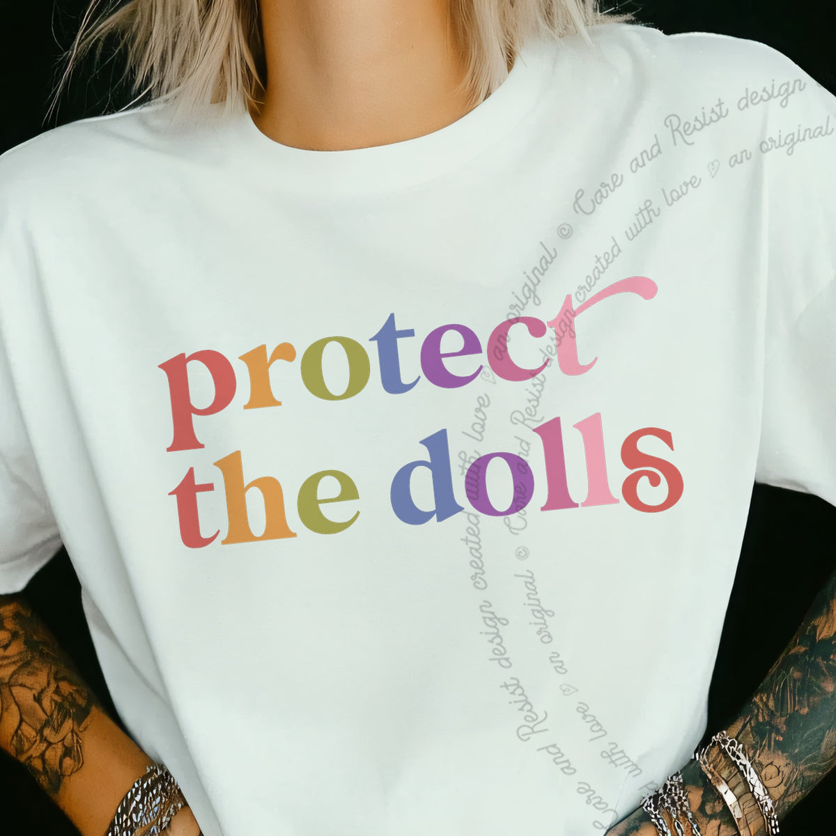 Protect the Dolls Care & Resist progressive t-shirt in White
