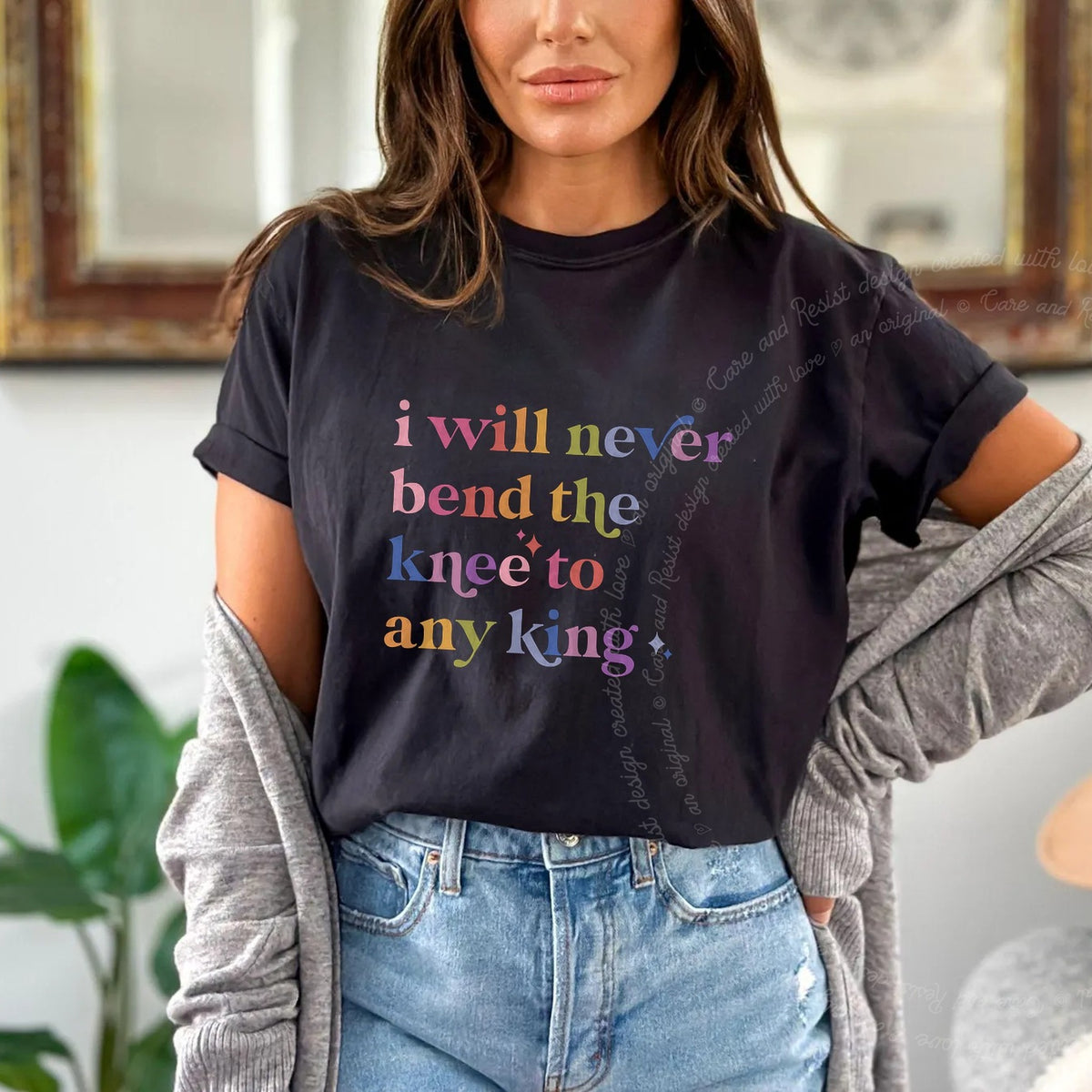 I Will Never Bend the Knee to Any King Care & Resist progressive t-shirt in Black