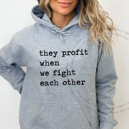 They Profit When We Fight Each Other Care & Resist Gildan hoodie in Sport Grey