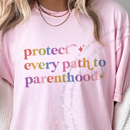 Protect Every Path to Parenthood Care & Resist progressive t-shirt in Blossom