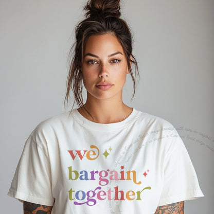 We Bargain Together Care & Resist progressive t-shirt in White