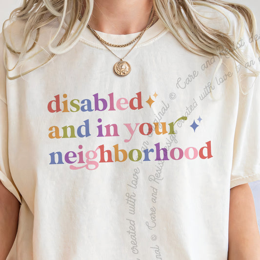 Disabled and in Your Neighborhood Care & Resist progressive t-shirt in Ivory