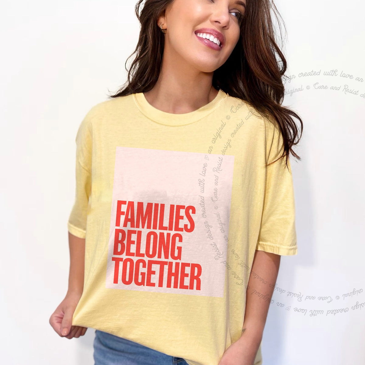 Families Belong Together Red Pink Care & Resist progressive t-shirt in Banana