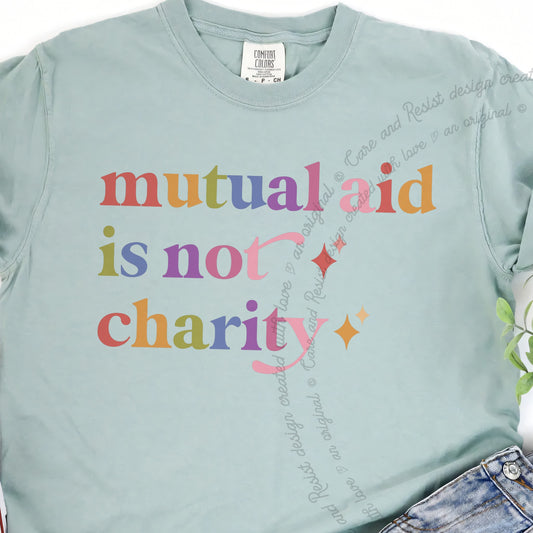 Mutual Aid is not Charity Care & Resist progressive t-shirt in Bay