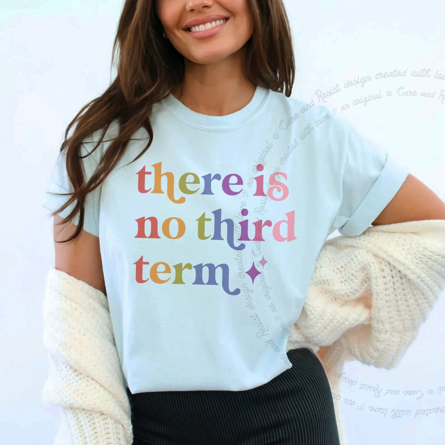 There is No Third Term Care & Resist rainbow Comfort Colors tee, Chambray
