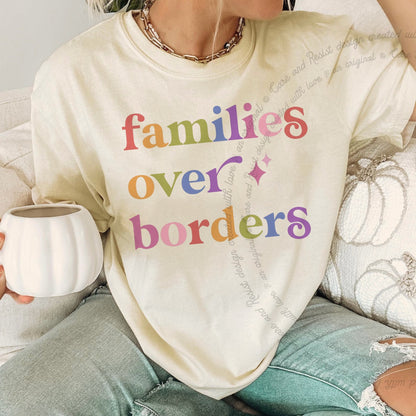 Families Over Borders Care & Resist rainbow Comfort Colors tee, Ivory