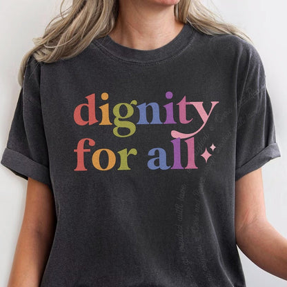 Dignity for All Care & Resist rainbow Comfort Colors tee, Graphite