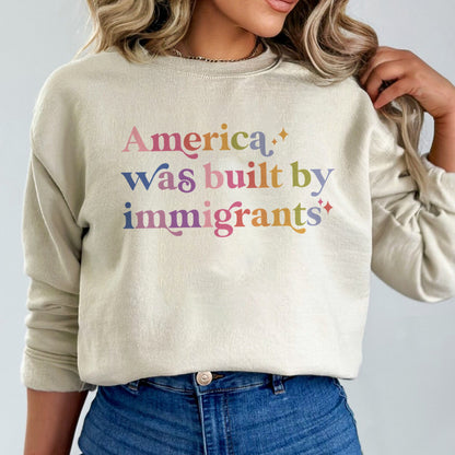 America Was Built By Immigrants Care & Resist Gildan crewneck sweatshirt in Sand