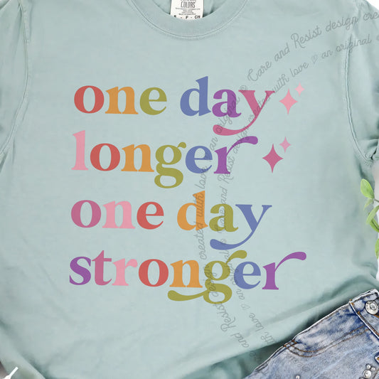One Day Longer One Day Stronger Care & Resist progressive t-shirt in Bay