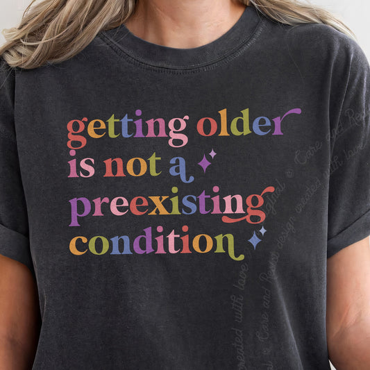 Getting Older is not a Preexisting Condition Care & Resist progressive t-shirt in Graphite
