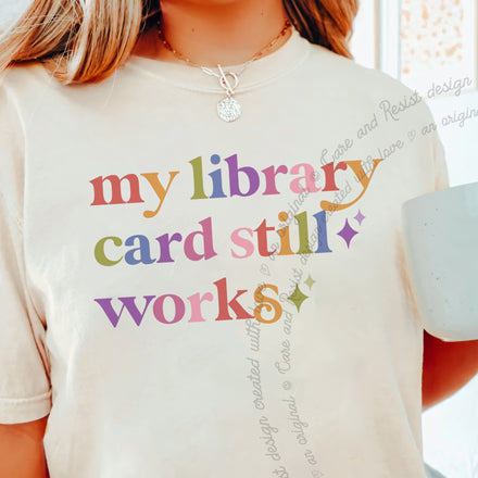 My Library Card Still Works Comfort Colors Unisex T-Shirt