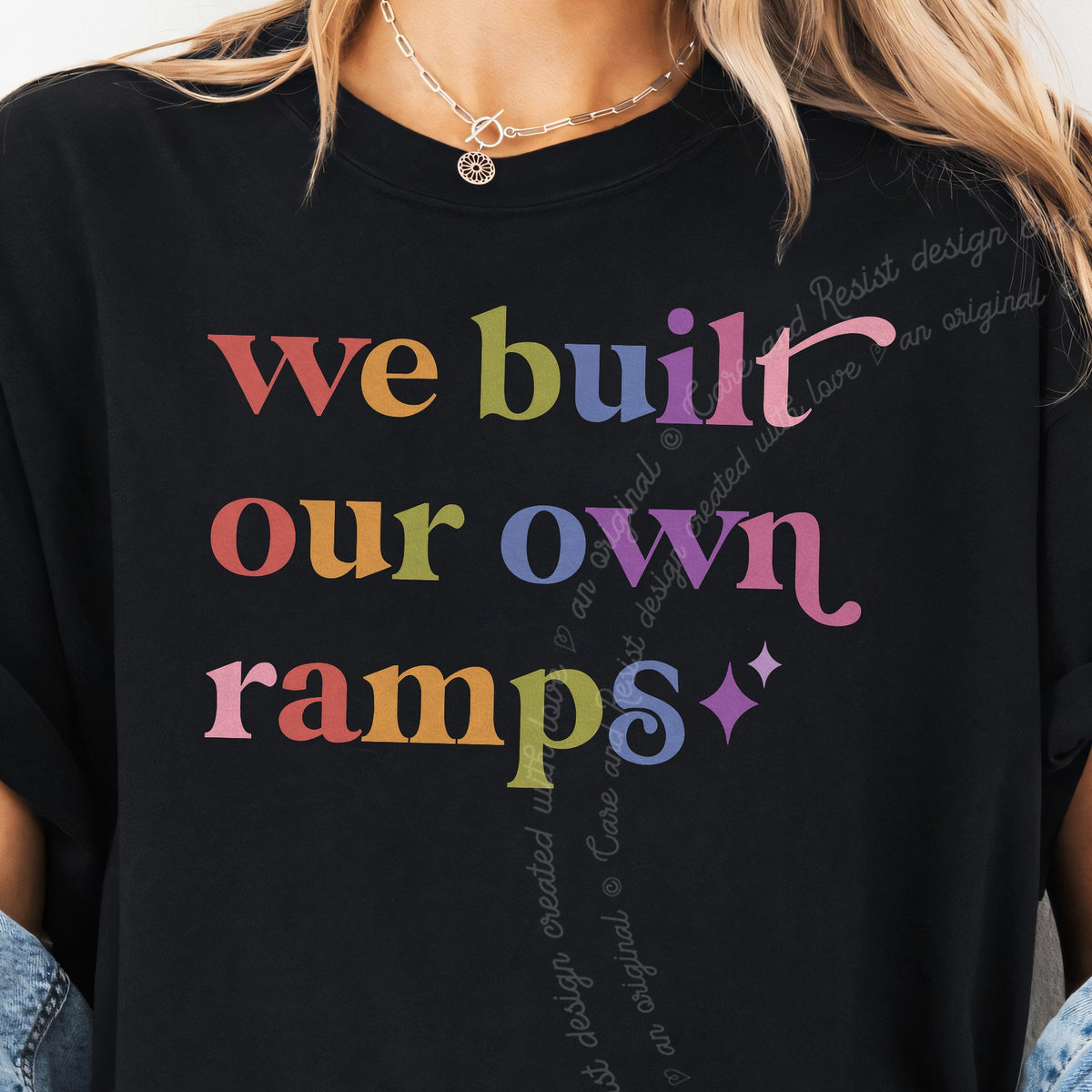 We Built Our Own Ramps Care & Resist progressive t-shirt in Black