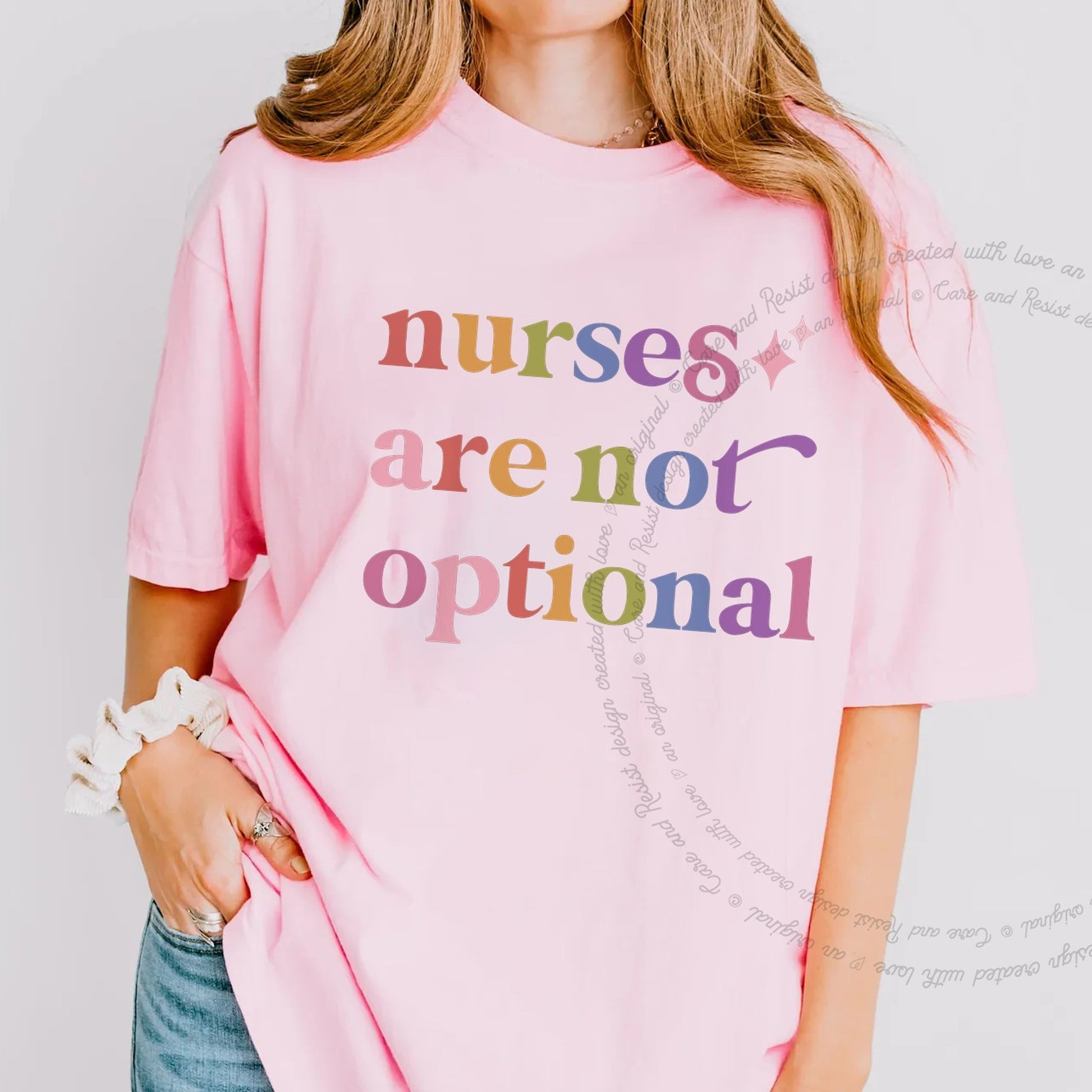 Nurses are not Optional Care & Resist rainbow Comfort Colors tee, Blossom