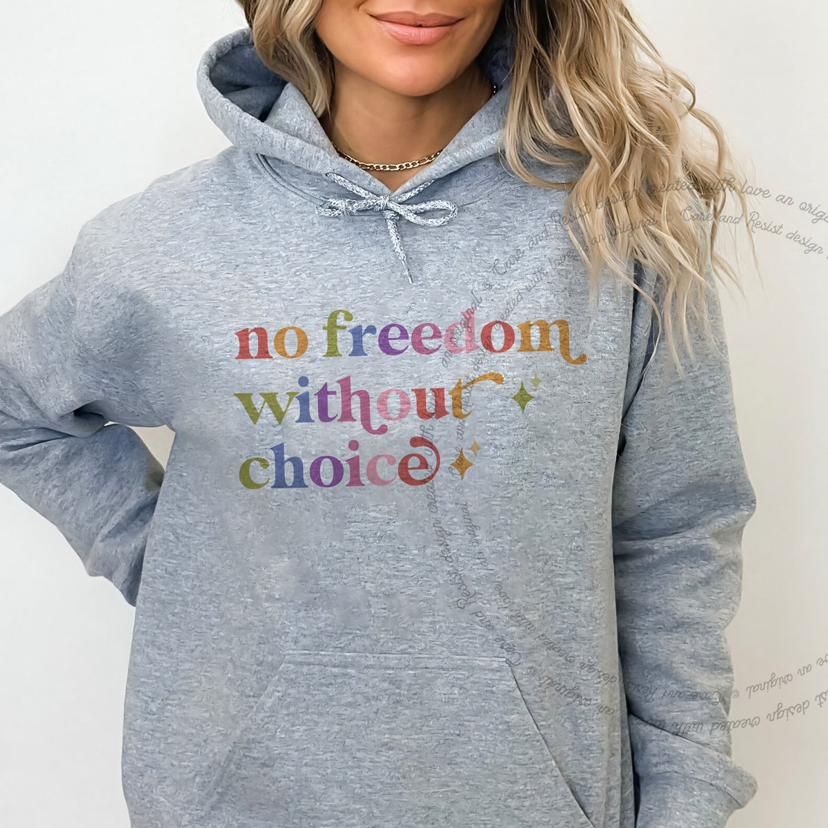 No Freedom Without Choice Care & Resist Gildan hoodie in Sport Grey