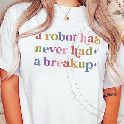 A Robot Has Never Had a Breakup Care & Resist rainbow Comfort Colors tee, White