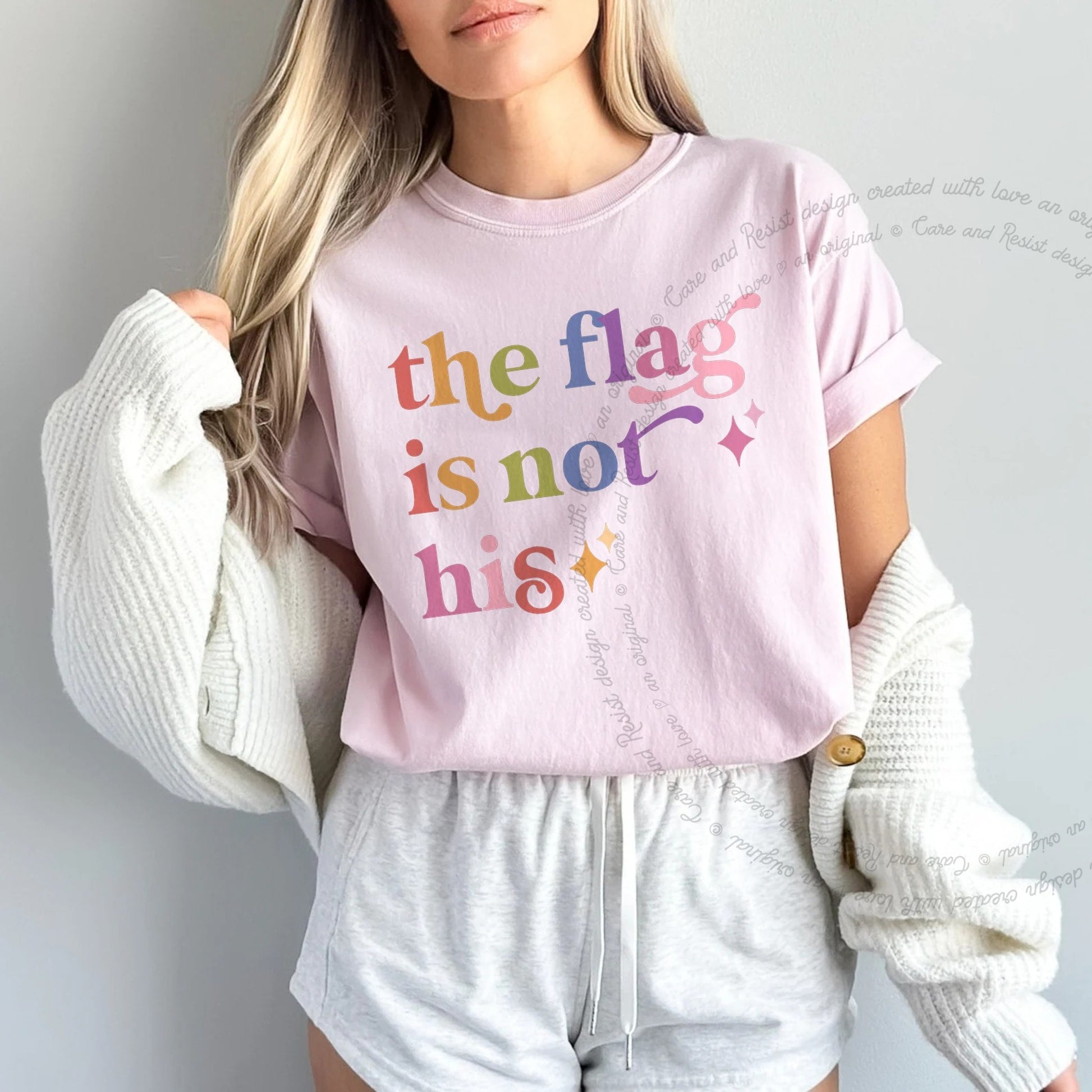 The Flag is not His Care & Resist rainbow tee