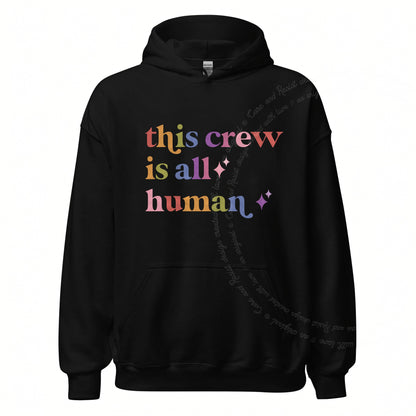 This Crew is All Human Care & Resist Gildan hoodie in Black