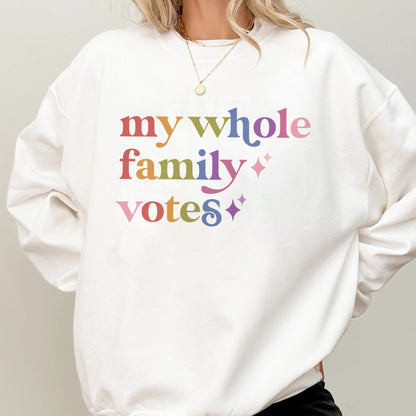 My Whole Family Votes Care & Resist Gildan crewneck sweatshirt in White