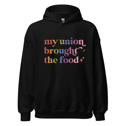 My Union Brought the Food Care & Resist Gildan hoodie in Black