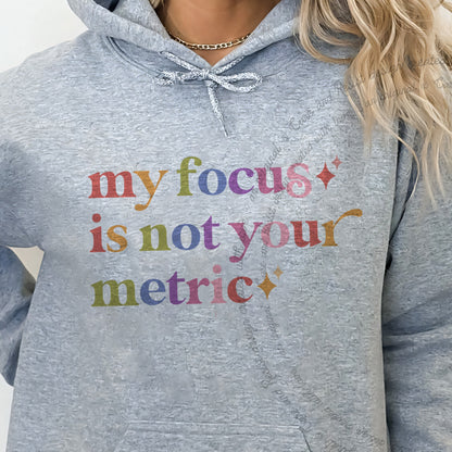My Focus is not Your Metric Care & Resist Gildan hoodie in Sport Grey