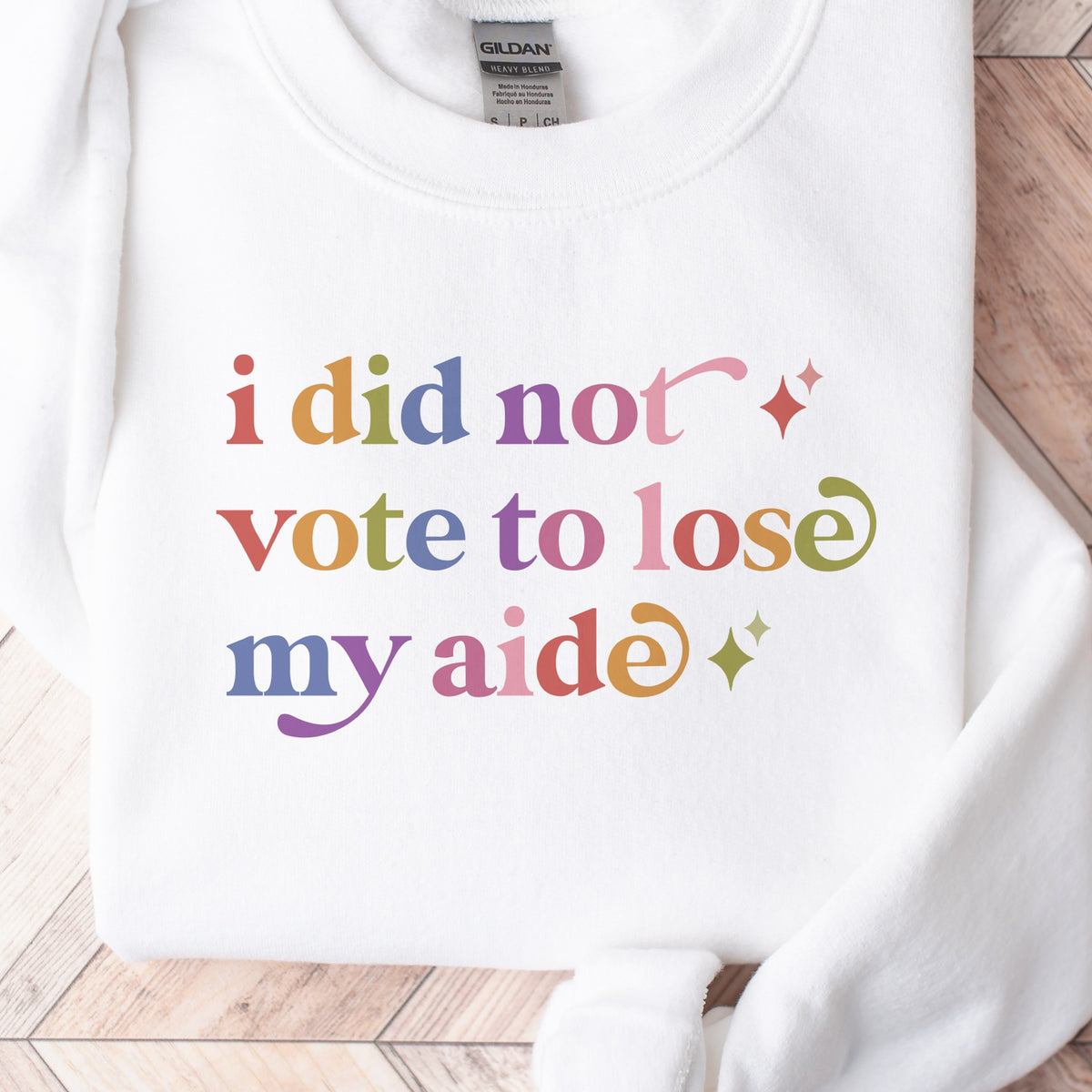 I Did not Vote to Lose My Aide Care & Resist Gildan crewneck sweatshirt in White