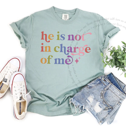 He is not in Charge of Me Care & Resist rainbow Comfort Colors tee, Bay
